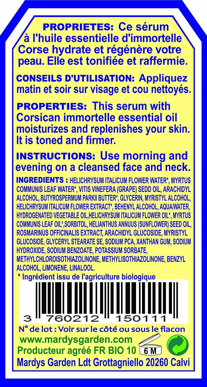 Label of Immortelle Serum 50ml. PROPERTIES: ORGANIC, this precious serum, rich in Immortelle and Corsican Myrtle essential oil, moisturizes and regenerates your skin. Lifting, tightening, and illumination effect.  DIRECTIONS FOR USE: Apply morning and evening to cleansed face and neck.  PRECAUTIONS FOR USE: Respect the use of essential oils, not recommended for pregnant women.